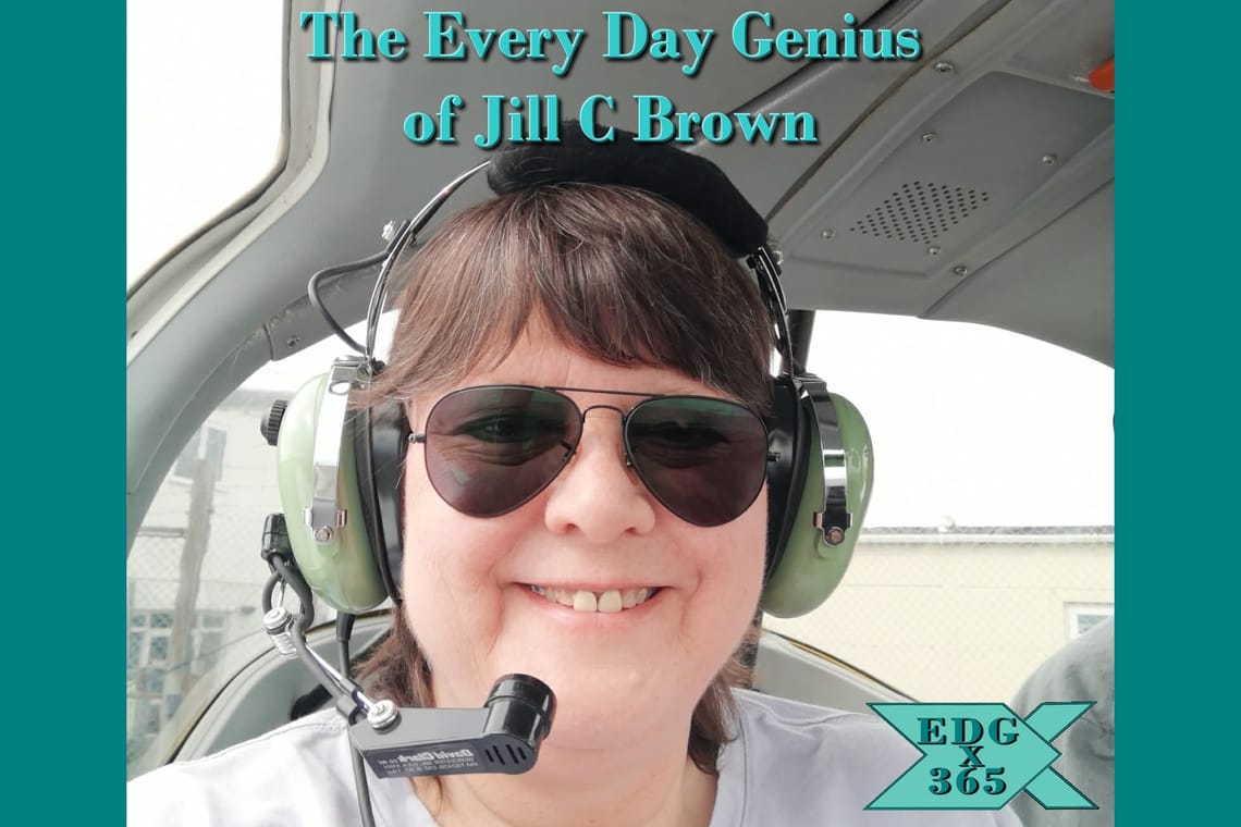 The Every Day Genius of Jill C Brown